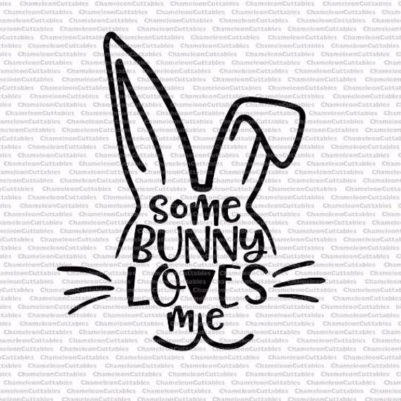 Download some bunny loves me svg cut file Easter spring