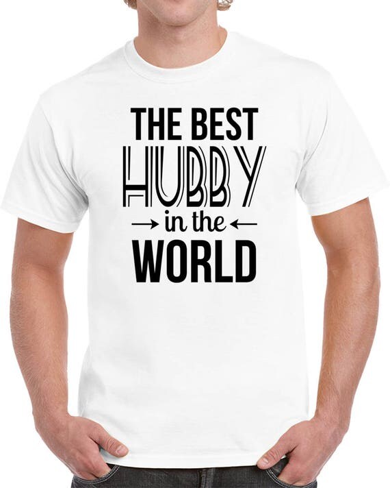 Hubby T-shirt, Best Hubby In The World, Gift For Him, Father's Day Gift, Groom T-shirt, Husband Shirt. Husband Slogan Shirt Mens Shirt