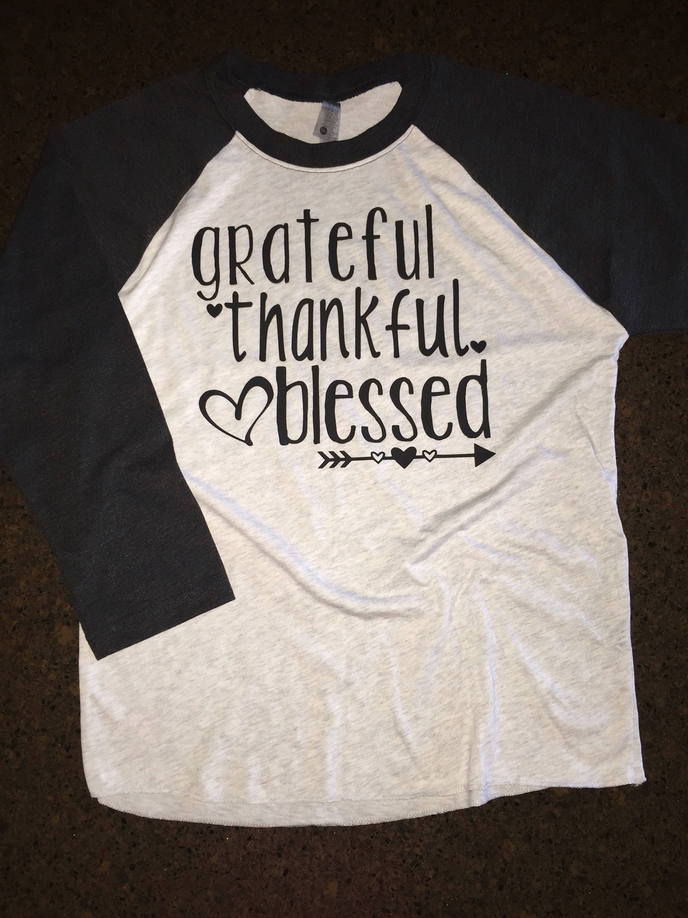 thankful grateful and blessed shirts