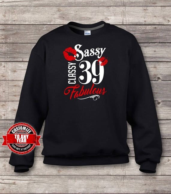 Sassy Fabulous Classy 39 39th Birthday 39th Birthday Gifts