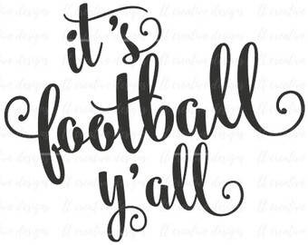 It's Football Y'all .svg for Cricut and Silhouette