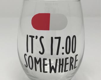 It's 17:00 Somewhere, pharmacist gift, pharmacist wine glass, pharmacy graduation, nurse gift, nurse wine glass, doctor gift, medical school