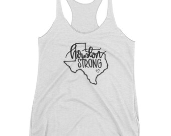 Houston Strong Relief Tank | Handlettered | Hurricane Harvey Relief | Inspirational | Womens Tank | Limited Edition