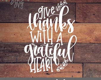Give Thanks SVG, Grateful Heart svg, Thanksgiving svg, Fall svg, Kitchen svg, Farmhouse svg, Cut Files for Cricut and Silhouette, Cutting