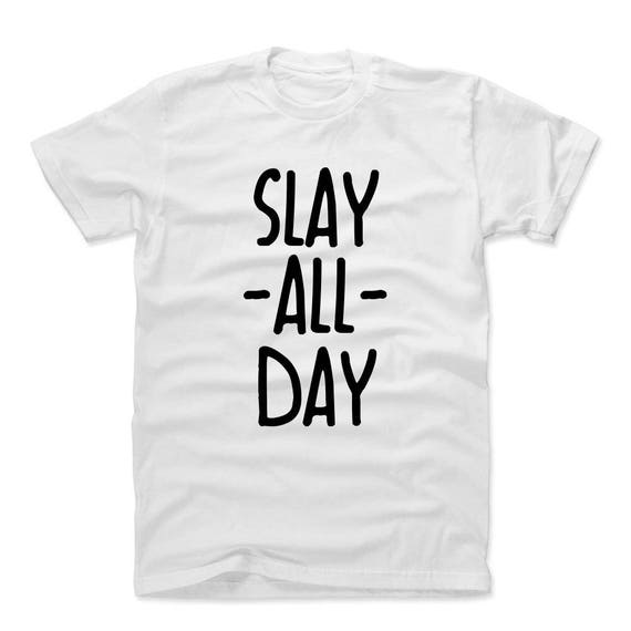 Slay All Day Slay Men's Cotton T-Shirt