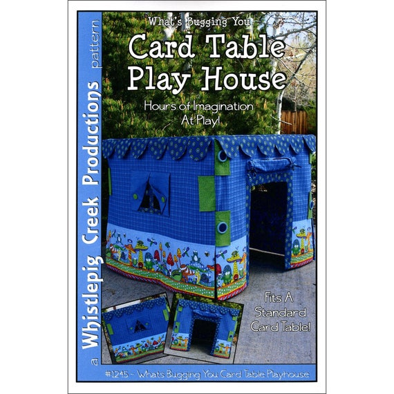 Card Table Play House Pattern by Whistlepig Creek Productions