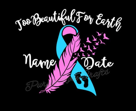 Download Too Beautiful For Earth Miscarriage Infant Baby Loss Awareness