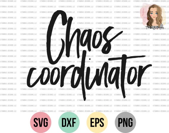 Download Chaos Coordinator SVG SVG Files Mom SVG Chaos Svg Cut