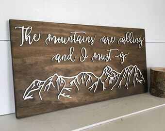The Mountains Are Calling, Wood Wall Art, John Muir Quote, Rustic Wood Mountain Art, Original Art, Mountains are calling sign, cabin sign