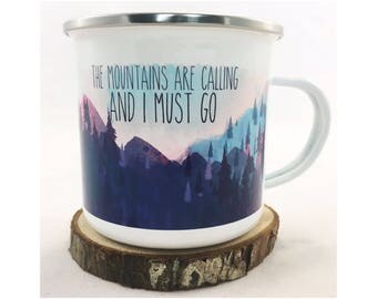 Enamel Mug, Camping Mug, Tin Mug, Custom Enamel Mug, The Mountains Are Calling Mug, I Must Go Mug