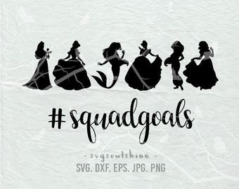 Squad Goals SVG File Silhouette Cut File Cricut Clipart Print Vinyl sticker shirt design Princess Squadgoals SVG DXF Png #Squadgoals