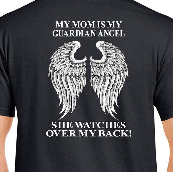 My Mom Is My Guardian Angel She Watches Over My Back Unisex