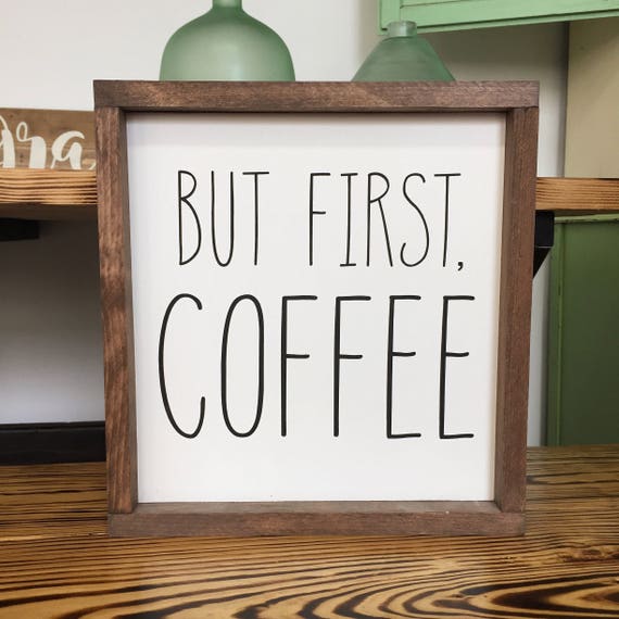 But First Coffee Framed Wood Sign Rae Dunn Font Coffee Bar