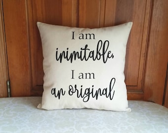 I am inimitable I am an original pillow | Hamilton Musical | Musical Gifts | Theater Gifts | Broadway Gifts | Alexander Hamilton | Theatre