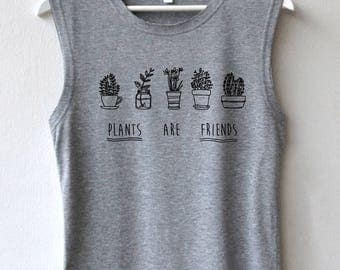 Plants are Friends Shirt Cactus Shirt Vegan Shirt Quality T-Shirts Muscle Tee Tank Top