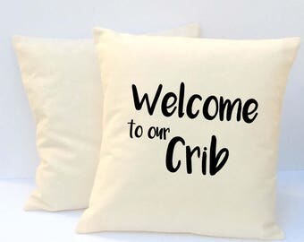 Welcome Pillow, Pillow With Words, Decorative Pillow, Pillow With Sayings, Welcome To Our Crib