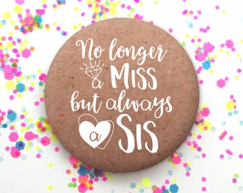 Hen Party Badge, Hen Night, Bachelorette Badge, Wedding Favour, Kraft Paper, "No Longer a Miss but Always a Sis"