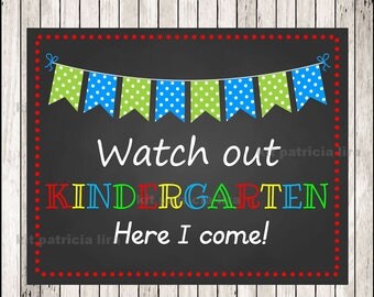 Watch Out Kindergarten Here I Come Sign,Kindergarten Sing,First Day of Kindergarten,Instant Download, Photo Prop,School Chalkboard,Printable