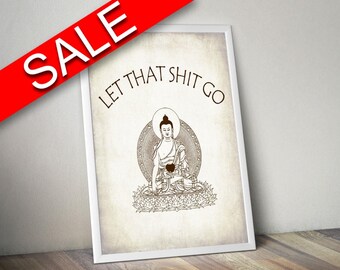 Wall Art Let That Shit Go Digital Print Yoga Poster Art Let That Shit Go Wall Art Print Yoga Wall Decor Let That Shit Go zen let it go