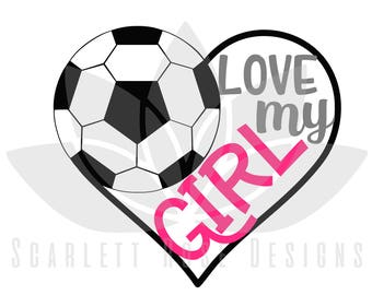Soccer Heart SVG, Soccer Mom, Love my Girl cut file for silhouette cameo and cricut