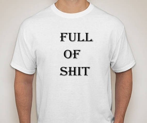 Full Of Shit Funny Unisex T-Shirt