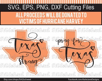 Houston Flood Fundraiser, Texas svg, Texas Strong, Pray for Texas, Hurricane Harvey Fundraiser, SVG, Png, Eps, Dxf, Silhouette Cutting Files