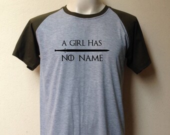 A girl has no name tshirt womens and men Game of Thrones clothing