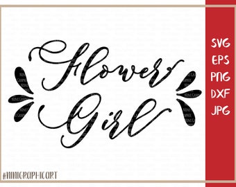 Flower Girl SVG - Wedding Svg -Diy Wedding Cut Files - Svgs for Cricut - Bridal Cut File - Flower Girl Do It Yourself Mugs Shirts Cups