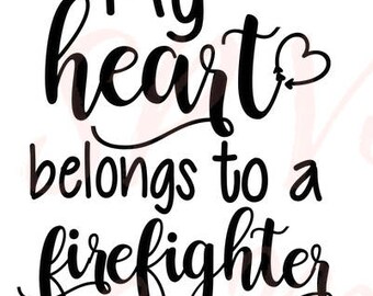 My Heart Belongs To A Firefighter SVG file