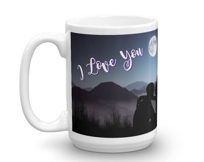 To the Moon Mug, I Love You Mug, Moon and Back Mug, I Love you, To the Moon and Back, Great Gift Ideas