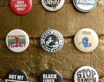 Choice of 3. 1.5" Support pins, BLM, ANTIFA, anti-racism, anti-54, feminist buttons or magnets
