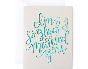 I'm So Glad I Married You Love/Anniversary Laser Cut Card