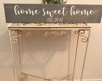 Home sweet home sign, new home sign, welcome sign, established sign