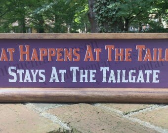 Clemson Tigers. Purple and Orange Sign, Clemson Tailgate Sign. What Happens At The Tailgate. Display During and After the Season!