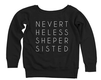 Nevertheless She Persisted Anti Trump Democrat Clinton Women's Off-Shoulder Sweatshirt DT1762