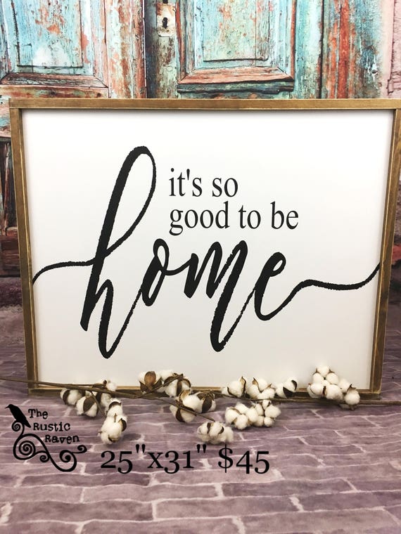 Download Farmhouse Framed Style ITS so GOOD to be HOME Sign