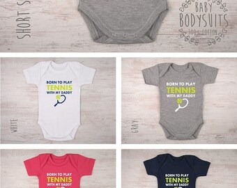 LATE SHIP SALE Tennis Gifts, Tennis Coach Gift, Tennis Baby Shirt, Baby Shower, Born To Play Tennis With My Daddy Baby Bodysuit, Tennis Baby