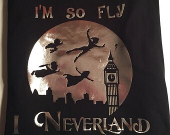 I'm So Fly I Neverland Disney Peter Pan Inspired Shirt Adult & Youth Sizes
