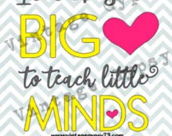 It takes a Big heart to teach little minds