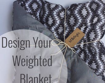 Design Your Own Weighted Blanket | Therapeutic Blanket | For Kids or Adults | Sensory Input | Sleep Aide | Custom Blanket