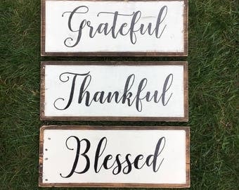 Grateful, Thankful, Blessed Signs, Thanksgiving Decor, Religious Signs, Rustic Farmhouse Decor, Inspirational Quotes - SET OF 3 Signs