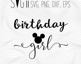 Birthday Girl Svg File, Disney Svg, Birthday Mickey Mouse For Silhouette, For Cricut, Vector Cutting Files Vinyl Decal, Iron On Transfer