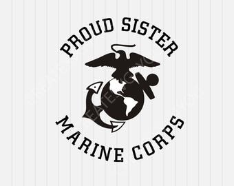 Marine Corps Proud Sister- svg, dxf, eps, png, Pdf - Download - Cut File, Clipart - Cricut Explorer - Silhouette Cameo