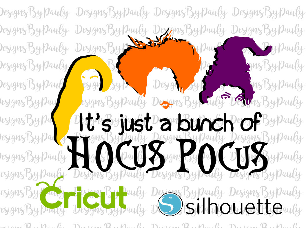 Download Hocus Pocus Its Just a Bunch of design svg png jpeg download