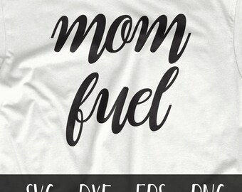 Mom fuel svg | Etsy