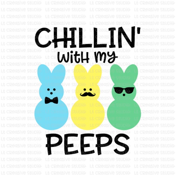 Download Easter SVG Peep SVG Chillin with my Peeps Svg Easter Bunny