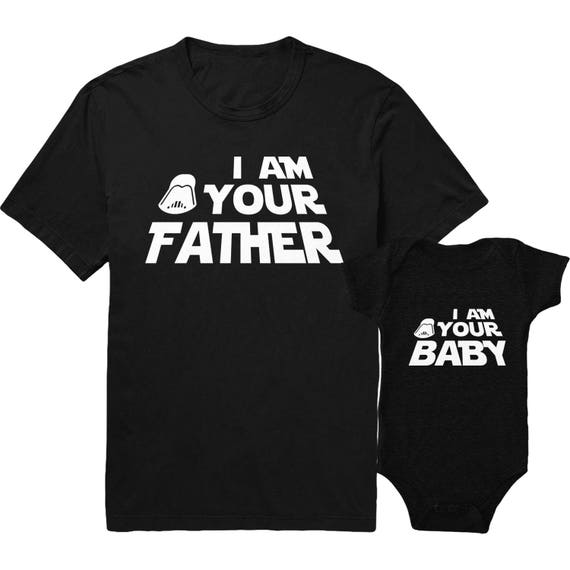 I Am Your Father Father & Baby Shirts Star Wars Father and