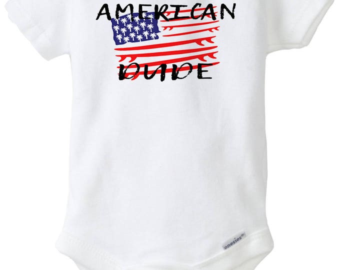 4th Of July Baby Onesies®, American Dude, Surfboard Baby Outfit, America Baby Clothing, Memorial Day Baby outfit