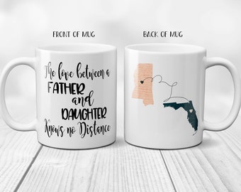 The Love Between a Father & Daughter or Son Knows No Distance Coffee Mug Personalized with Connected States, Long Distance Mug, Father's Day