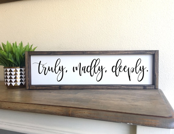 truly madly deeply framed wood sign